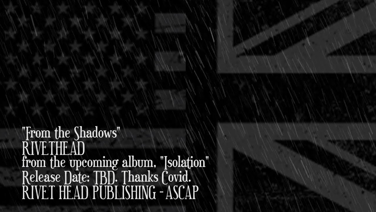 Watch RIVETHEAD - From the Shadows - Lyric Video on YouTube Watch RIVETHEAD - From the Shadows - Lyric Video on YouTube