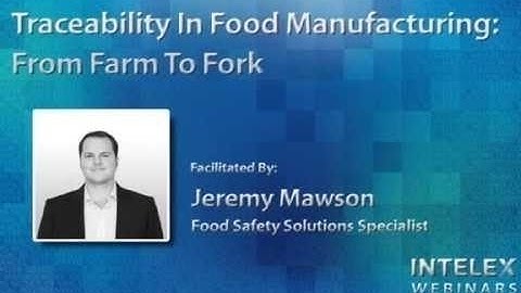 Traceability in Food Manufacturing: From Farm to Fork