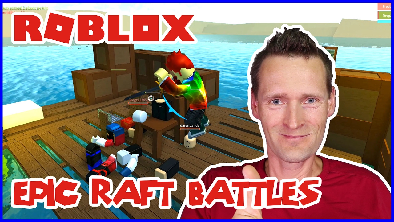 Epic Raft Battles / Roblox Whatever Floats Your Boat YouTube