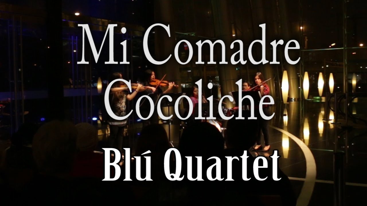 Mi Comadre Cocoliche (P. Villalobos) — Blú Quartet