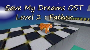 Save My Dreams OST. Level 2 : Father