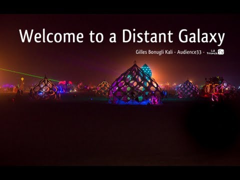 Welcome to a Distant Galaxy: Burning Man 2012