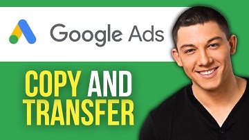 How to Copy and Transfer Google Ads Campaign to Another Account (2025)