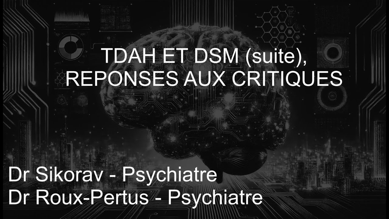 tdah-et-dsm-le-grand-mensonge-r-ponses-aux-critiques-youtube