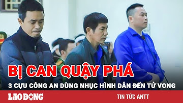 Tuyên án 3 cựu công an dùng nhục hình với người bị bắt giữa trời lạnh tại Thái Bình | BLĐ
