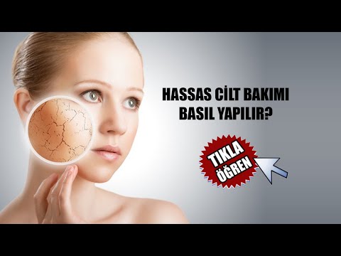 Hassas Cilt Bakımı Nasıl Yapılır?