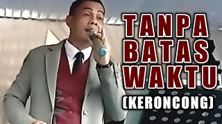 Download Lagu TANPA BATAS WAKTU (IKATAN CINTA) || KERONCONG MODERN MP3