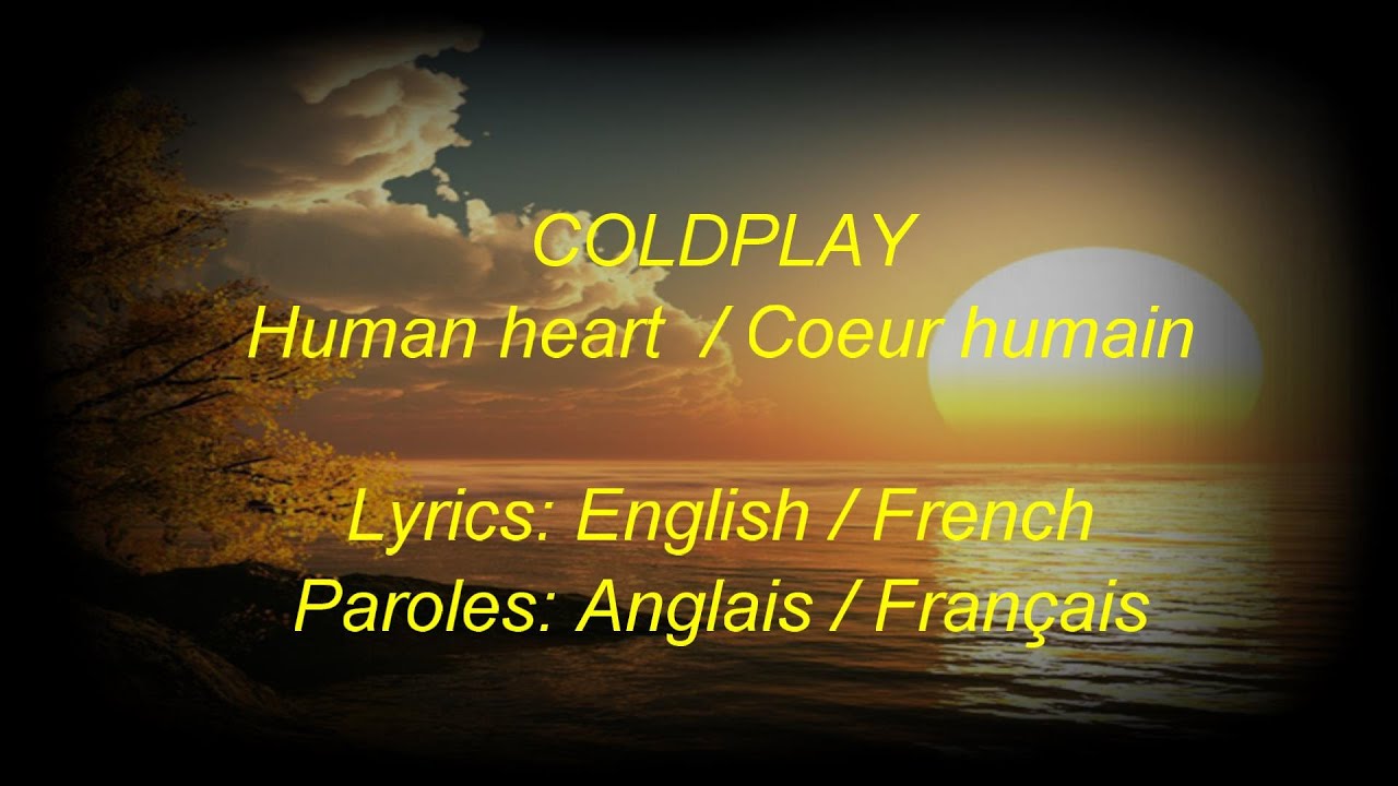 COLDPLAY Lyrics / Paroles "Human heart" YouTube