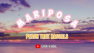 Mariposa - Peach Tree Rascals (Lyrics) | TikTok Viral Song |Good Music