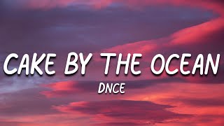 DNCE - Cake By The Ocean - (Lyrics)