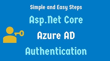 Asp.Net Core Web Application Azure Active Directory (Azure AD) Authentication