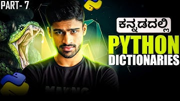 ಕನ್ನಡದಲ್ಲಿ ಪೈಥಾನ್ - ನಿಘಂಟುಗಳು ಕಾರ್ಯಾಚರಣೆಗಳು, ವಿಧಾನಗಳು ಮತ್ತು ಕಾರ್ಯಗಳು | ಆರಂಭಿಕರಿಗಾಗಿ ಪೂರ್ಣ ಕೋರ್ಸ್ - # 7