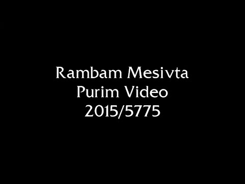 Rambam Mesivta Purim Video 2015