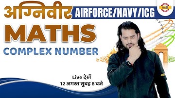 Agniveer Maths | Agniveer Airforce / Navy / ICG | Maths | Complex Number | By Vivek Rai Sir