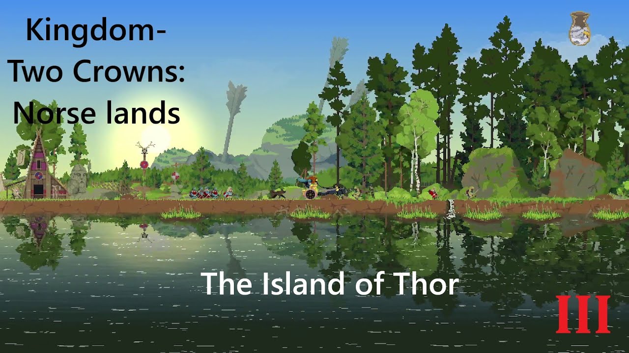 Kingdom - Two Crowns. Norse lands | The Island of Thor [III]