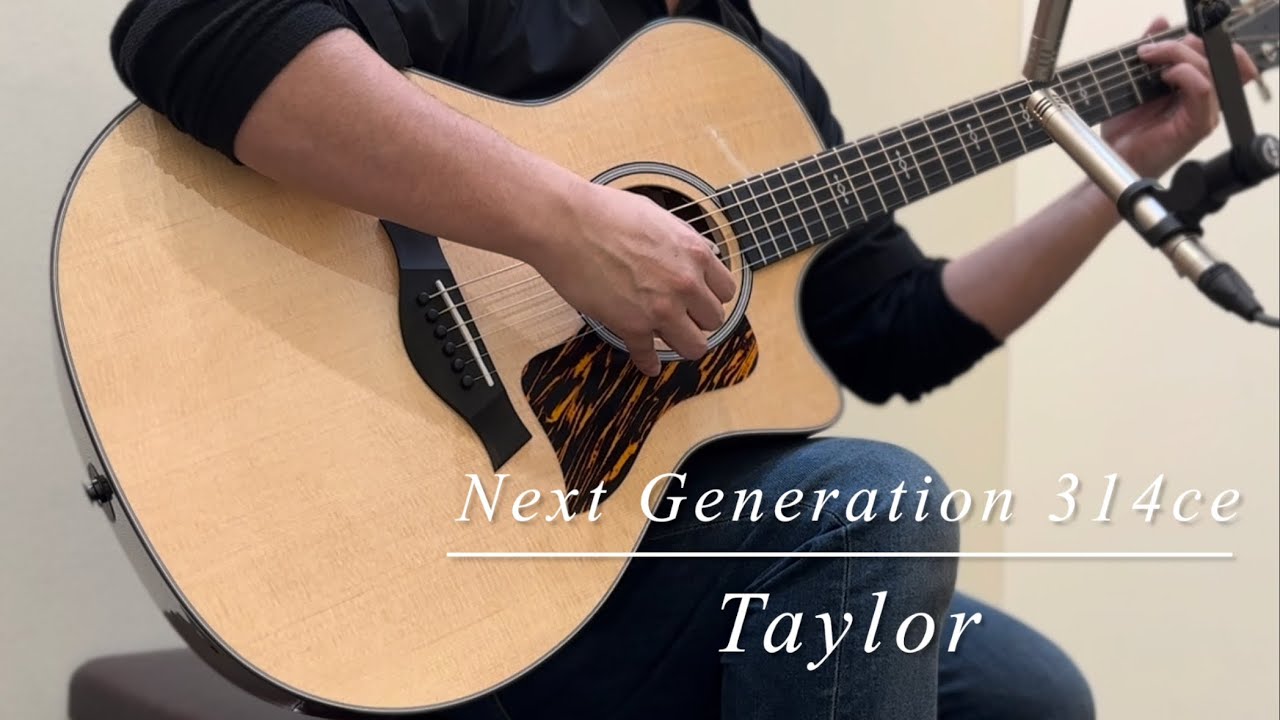 Taylor Next Generation 314ce【新モデル】 - YouTube