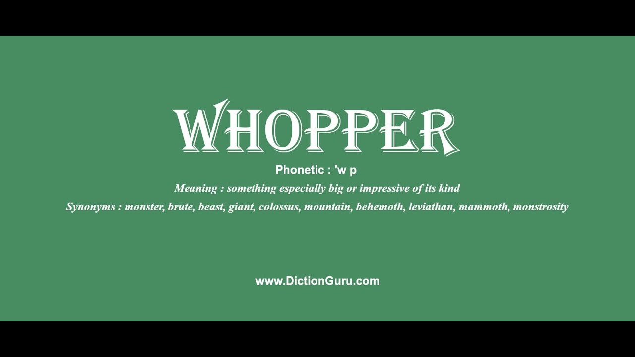 whopper trip meaning