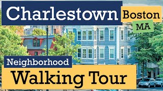 Charlestown, Boston, MA Up Close: A Walking Adventure