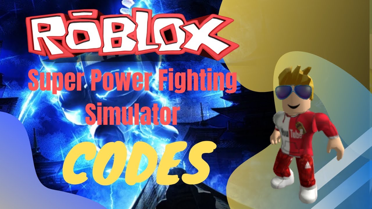 roblox-super-power-fighting-simulator-codes-2020-youtube
