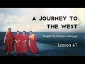 The Crucial Role of Western Monastics in the Spread of Buddhism（A Journey to the West L67）
