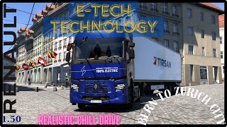 ETS2 | 1.50 | Renault Trucks E-Tech | Bern to  Zurich City | #electric #realisticdrive #ets2