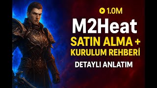 M2heat Nasıl Satın alınır ve Nasıl kurulum yapılır detaylı anlatım.