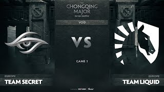 Team Secret vs Team Liquid, Game 1, EU Qualifiers The Chongqing Major