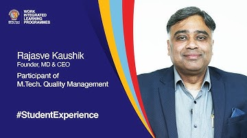 Student Speak | M.Tech. Quality Management @ BITS Pilani WILP | Experience Shared by Rajasve Kaushik