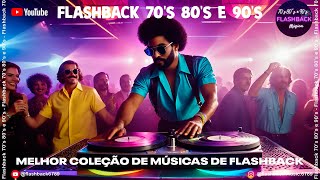 AS MELHORES DOS ANOS 70 80 90 ❤️FLASHBACK 70, 80 E 90 ❤️ MÚSICA ANTIGA #FLASHBACK