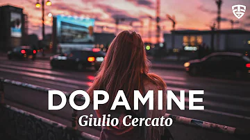 Dopamine - Giulio Cercato (Lyrics)