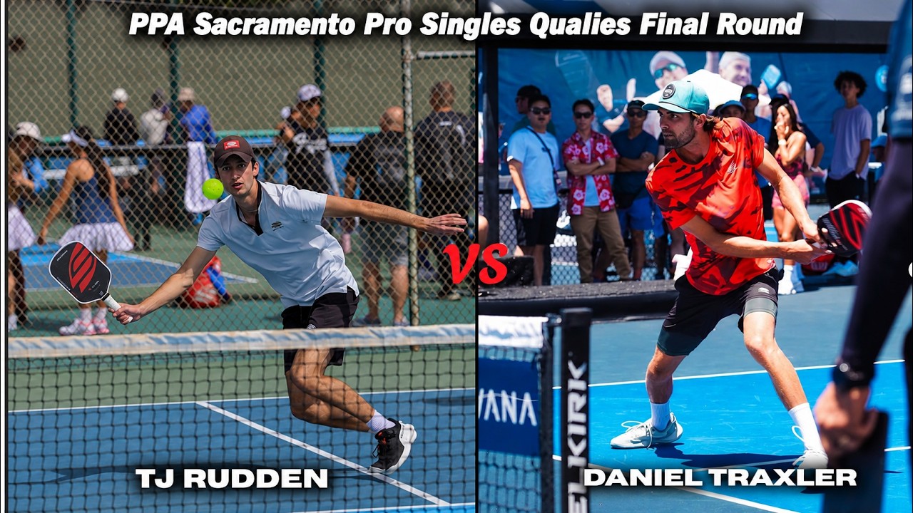 PPA Tour Pro Singles Sacramento 1000 Qualifying Final Round: TJ Rudden vs Daniel Traxler (Apr 2026)