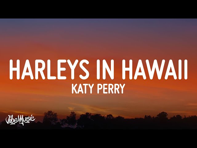 Katy Perry - Harleys In Hawaii (Slowed TikTok) (Lyrics) You and I class=
