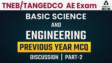 TNEB/ TANGEDCO AE EXAM | BASIC SCIENCE AND ENGINEERING PYQ MCQ DISCUSSION - 2 | Adda247 Tamil