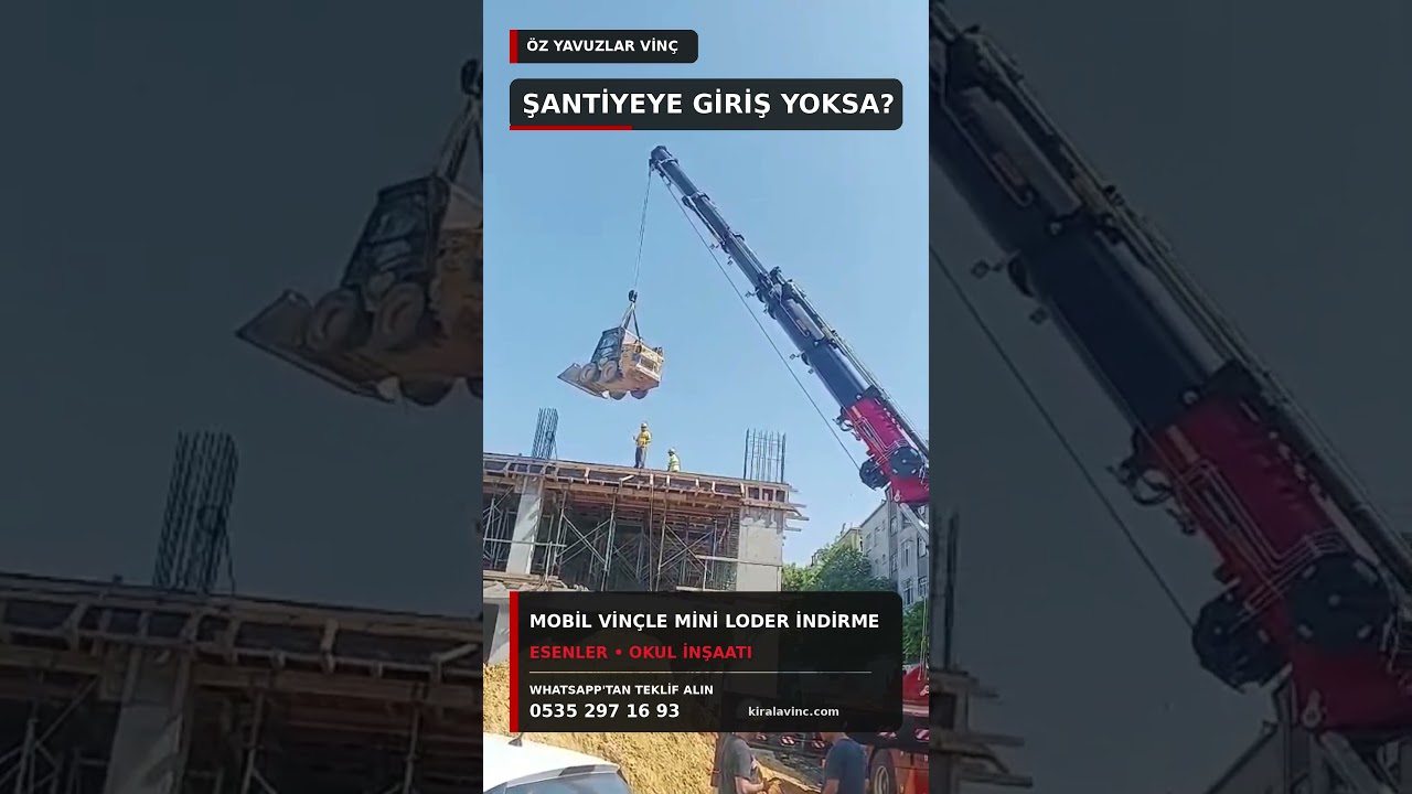 Esenler okul şantiyesinde mini loder indirme - kısa video, Öz Yavuzlar Vinç