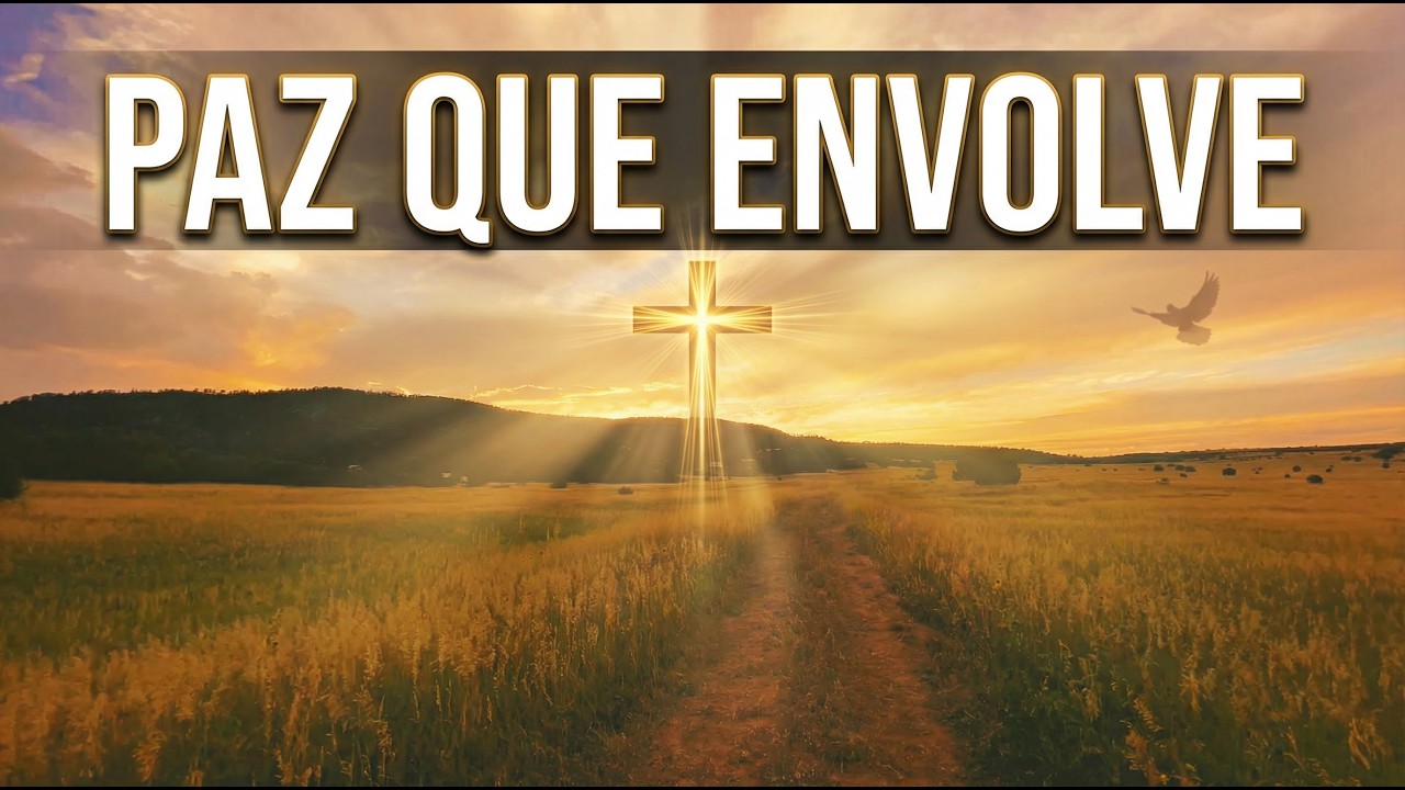 Canção de LOUVOR - Paz Que Envolve 