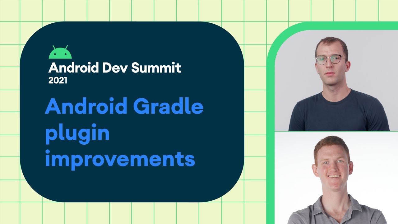 Make Your Build Faster And More Robust With The Latest Android Gradle Plugin