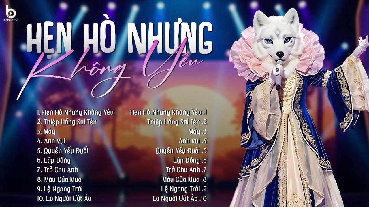 Top Cover Của Ca Sĩ Mặt Nạ | Hẹn Hò Nhưng Không Yêu - Em cố trăm lần chẳng bằng ai đó một phần...