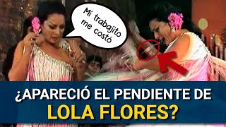 ¿Apareció El Pendiente De Lola Flores?