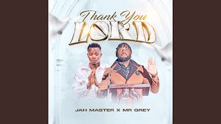 Jah Master x Mr Grey (Thank You Lord) - YouTube