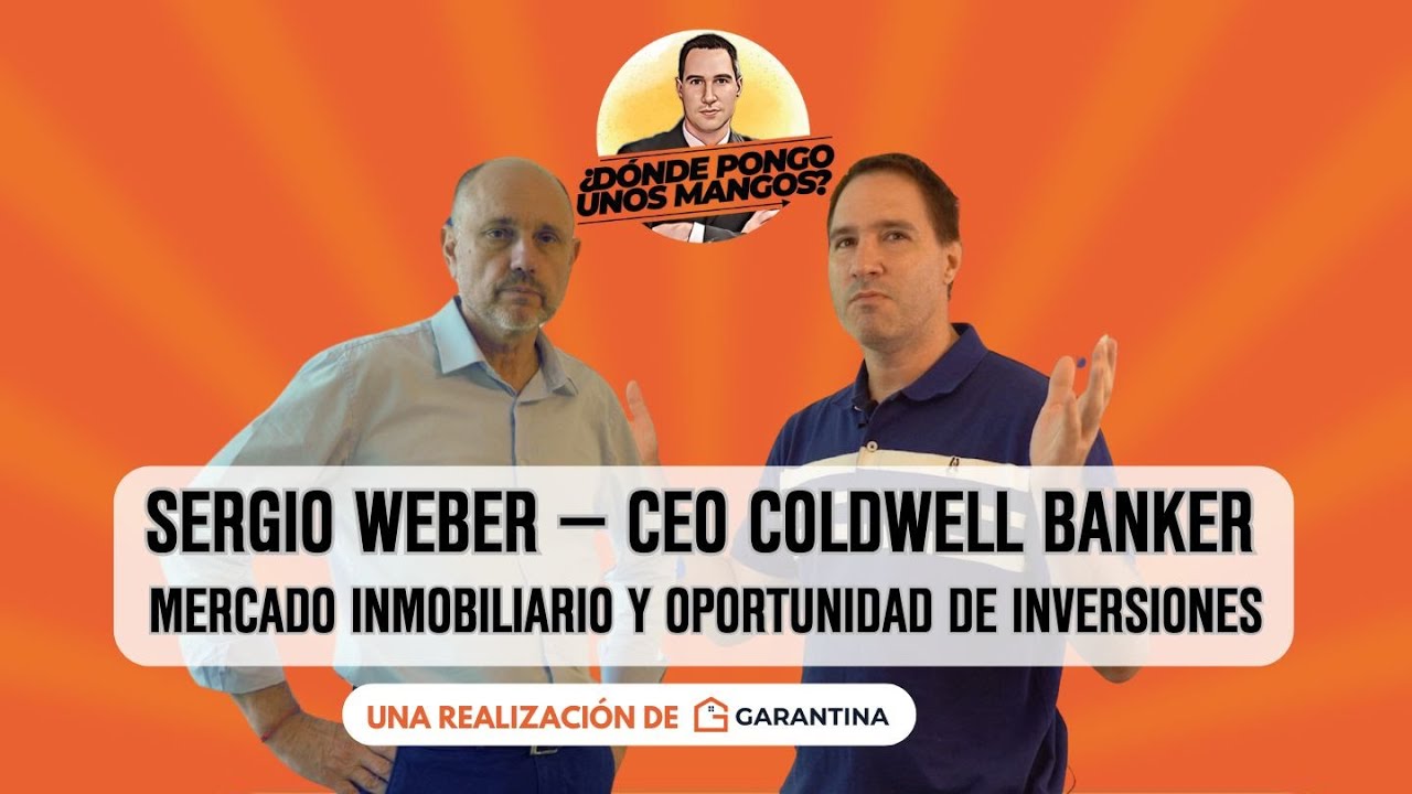 Entrevista con Sergio Weber, CEO de Coldwell Banker Argentina, Uruguay y Paraguay