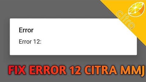 Cara Mengatasi Error 12 di Citra Emulator | CITRA MMJ Indonesia