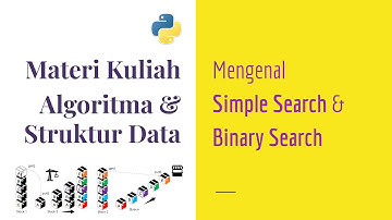 Algoritma Pemrograman 01 | Simple Search & Binary Search | Kuliah Online