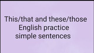 This/that and these/those practice English language