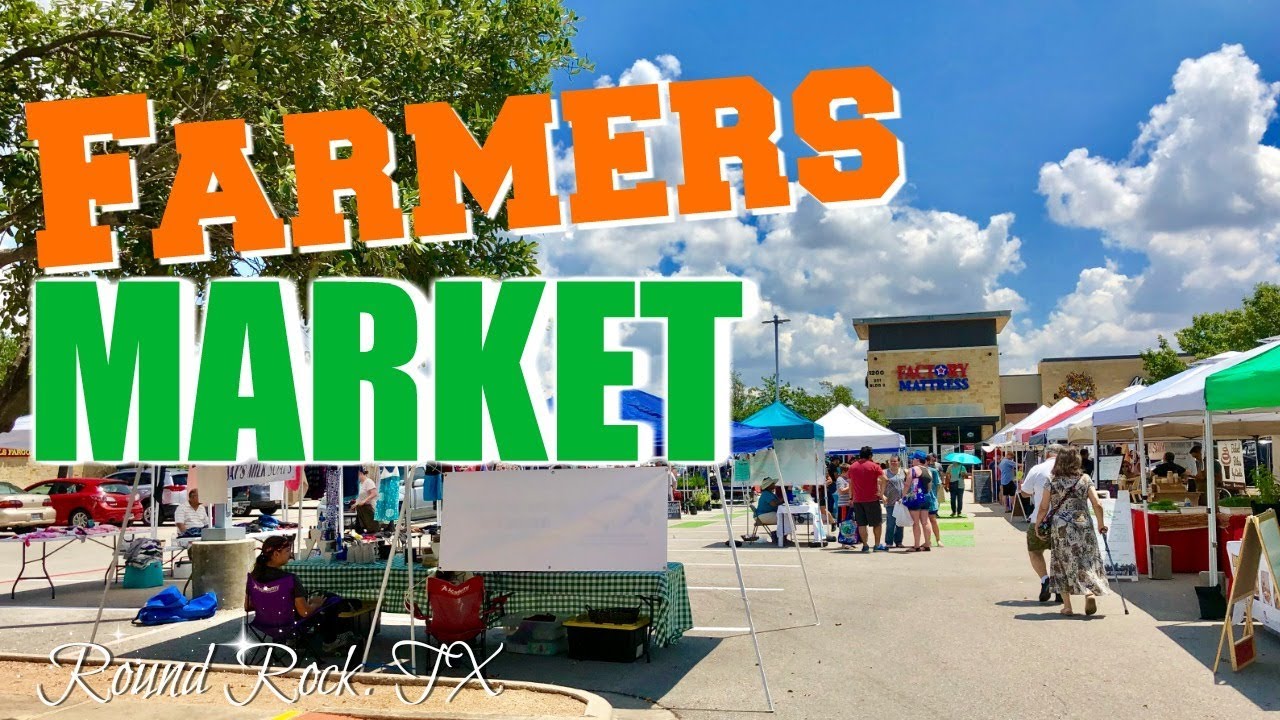 2019 Round Rock Farmers Market YouTube