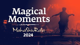 Magical Moments of Mahashivratri 2024 | Sadhguru by Sadhguru 269,801 views 1 month ago 6 minutes, 51 seconds