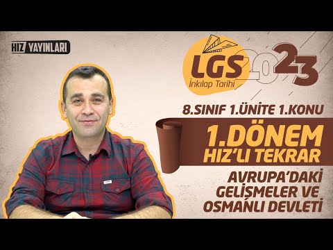 LGS 2023 - İnkılap Tarihi 1.Ünite 1.Konu Hız'lı Tekrar - Avrupa'daki Gelişmeler Osmanlı Devleti