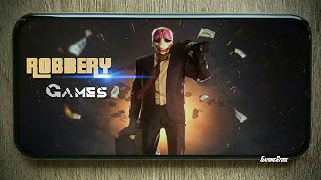 TOP 5 ROBBERY GAMES FOR ANDROID 2020 | HIGH GRAPHICS | BEST ROBBERY GAMES ANDROID & ISO