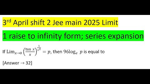 If Lim(x→0) ((tan⁡x)/x)^(1/x^2 )=p, then 96log_e⁡p is equal to  #pyq #jeemain #limit #3rdapril