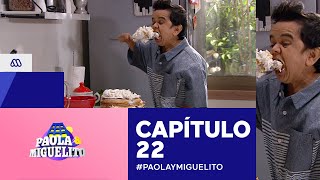 Paola Y Miguelito Capítulo 22 Mega