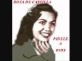 &#39;&#39;PIDEDELE A DIOS&#39;&#39;  Rosa  De  Castilla.wmv